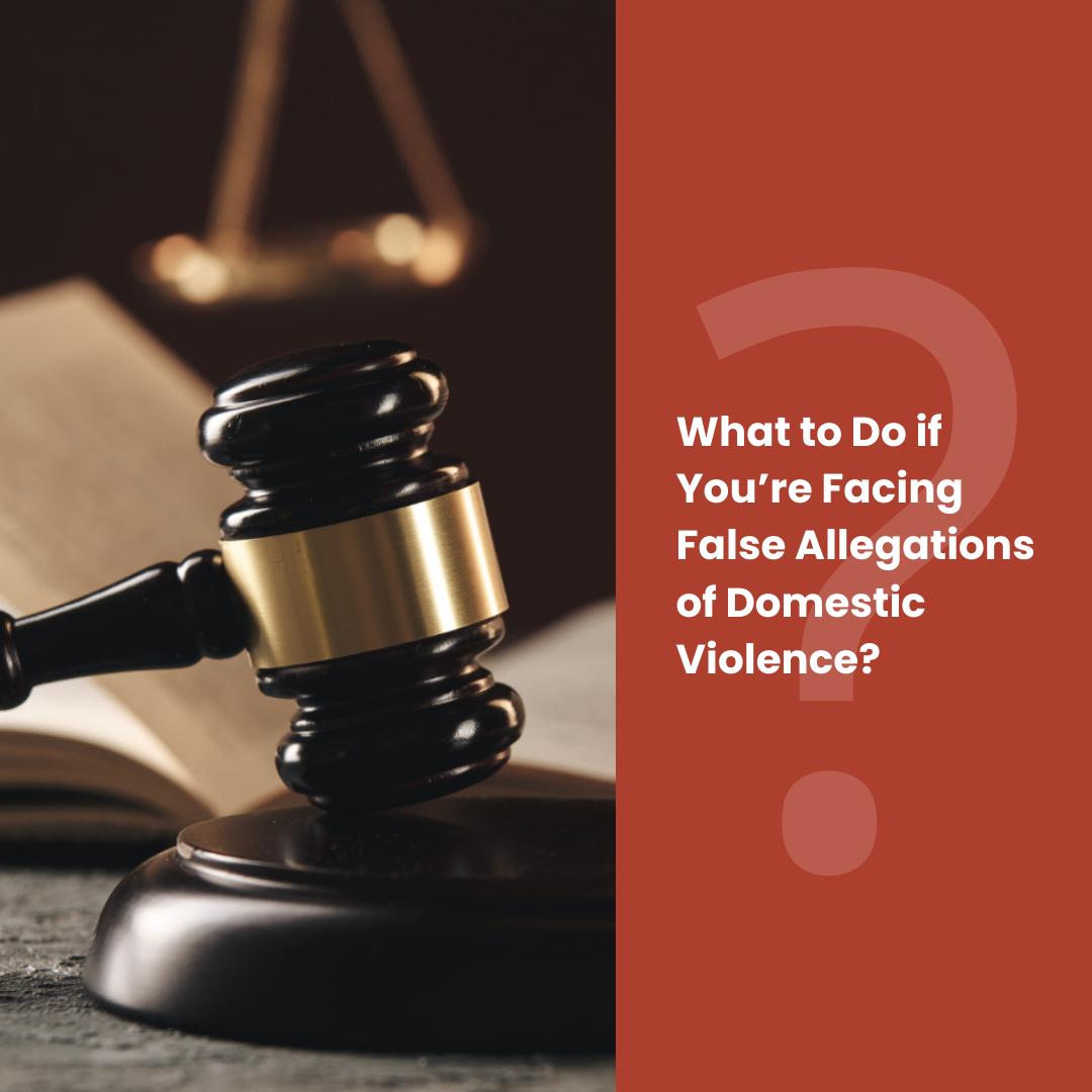 False Allegations of Domestic Violence
