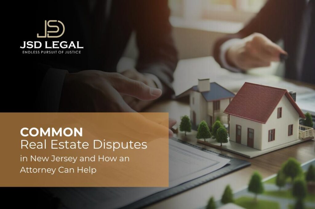 Common Real Estate Disputes in New Jersey